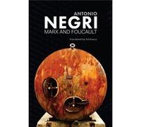 Marx & Foucault Volume 1 Essays Antonio Negri, (Auteur)