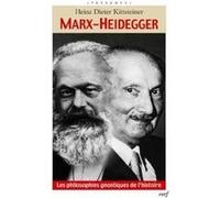 Marx-Heidegger - Les philosophies gnostiques de l'histoire