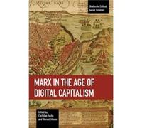 Marx In The Age Of Digital Capitalism Edited by Christian Fuchs , Edited by Vincent Mosco (Auteur)