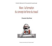 Marx : La Formation Du Concept De Force De Travail - L'économie Politique Et Sa Critique