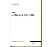 Marx : la personne et la chose - Paul Sereni - L'harmattan - broché - Essai