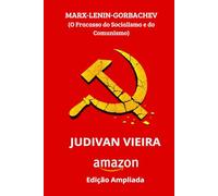 MARX-LENIN-GORBACHEV: O Fracasso do Socialismo e do Comunismo