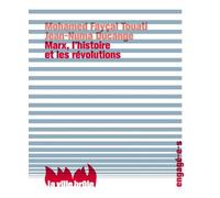 Marx, l'histoire et les révolutions
