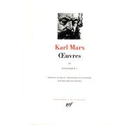 Marx : Oeuvres, tome 4 : politique