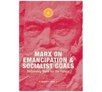 Marx On Emancipation And Socialist Goals