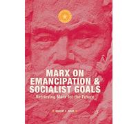 Marx On Emancipation And Socialist Goals