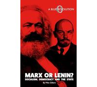 Marx or Lenin? Socialism, Democracy and the State