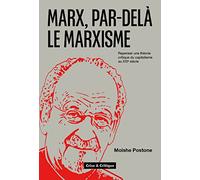 Marx, par-delà le marxisme: Repenser une théorie critique du capitalisme au XXIe siècle