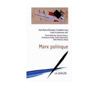 Marx politique - Jean-Numa Ducange - La Dispute - broché - Essai