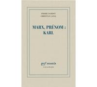 Marx, prénom : Karl Christian Laval (Auteur), Pierre Dardot (Auteur)