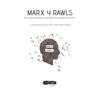 Marx y Rawls: Economía política y equidad en tiempos de crisis