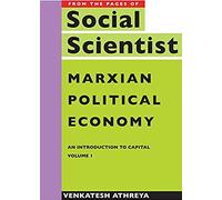 Marxian Political Economy - An Introduction To Capital Vol. 1