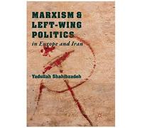 Marxism And Left-Wing Politics In Europe And Iran