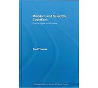 Marxism and Scientific Socialism, Routledge Studies in Social and Political Thought Paul, 1943 Thomas (Auteur)