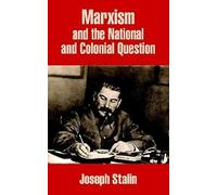 Marxism And The National And Colonial Question