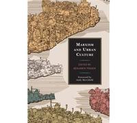 Marxism and Urban Culture Benjamin Fraser, Andy Merrifield (Auteur)