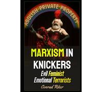 Marxism In Knickers: Evil Feminist Emotional Terrorists