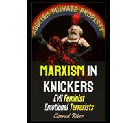 Marxism In Knickers: Evil Feminist Emotional Terrorists