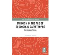 Marxism in the Age of Ecological Catastrophe: Theory and Praxis