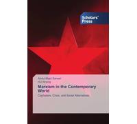 Marxism in the Contemporary World: Capitalism, Crisis, and Social Alternatives