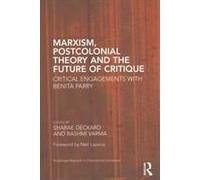 Marxism, Postcolonial Theory, And The Future Of Critique