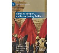Marxism, Religion, and Emancipatory Politics