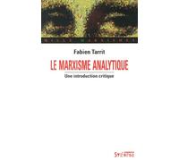 MARXISME ANALYTIQUE (LE): Forces et faiblesses