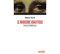 Marxisme analytique (le) Forces et faiblesses - Fabien Tarrit - Syllepse Eds - broché - Essai