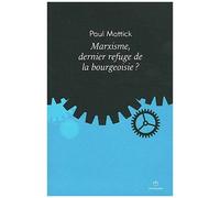 Marxisme, Dernier Refuge De La Bourgeoisie ?