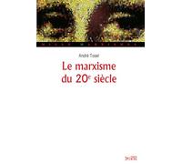 MARXISME DU 20E SIECLE (LE)