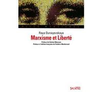 Marxisme et liberte Raya Dunayevskaya (Auteur), Herbert Marcuse (Préface)