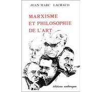 Marxisme Et Philosophie De L'art