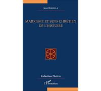 Jean Borella – Marxisme et sens chrétien de l'Histoire – broché – L'Harmattan