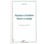 Marxisme et socialisme Théorie et stratégie - Victor Fay - L'harmattan - broché - Livre