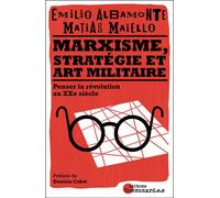 Marxisme, stratégie et art militaire Penser la révolution au XXIe siècle - Emilio Albamonte - Communard.e.s - broché - Essai