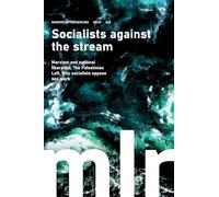 Marxist Left Review 29: Socialists against the stream