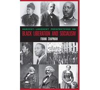 Marxist-Leninist Perspectives On Black Liberation And Socialism
