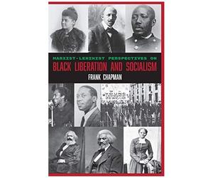 Marxist-Leninist Perspectives On Black Liberation And Socialism