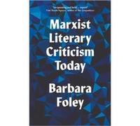 Marxist Literary Criticism Today by Barbara Foley Barbara Foley (Auteur)
