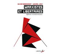 Marxistes et libertaires - Affinités révolutionnaires - Olivier Besancenot - Libertalia - Poche - Essai