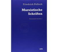 Marxistische Schriften: Gesammelte Schriften 1
