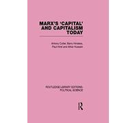 Marx's Capital And Capitalism Today Routledge Library Editions
