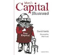 Marxs Capital Illustrated by David Smith David Smith (Auteur)
