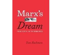 Marx's Dream: From Capitalism To Communism