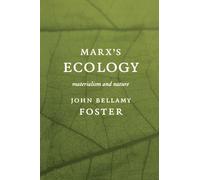 Marx's Ecology: Materialism and Nature