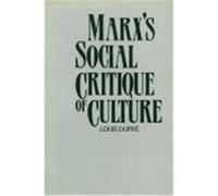 Marx's Social Critique of Culture Louis Dupre (Auteur)