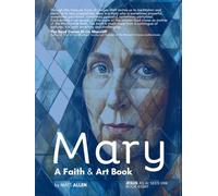 Mary: A Faith and Art Book