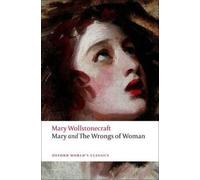 Mary and the Wrongs of Woman (Oxford World's Classics) by Mary Wollstonecraft
