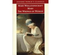 Mary and the Wrongs of Women: And, the Wrongs of Woman