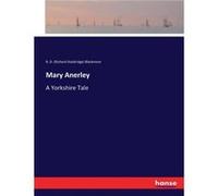 Mary AnerleyA Yorkshire Tale - R. D. Richard Doddridge Blackmore - BoD Third Party Titles - Livre en Anglais R. D. Richard Doddridge BlackmoreR. D. Richard Doddridge Blackmore (Auteur)